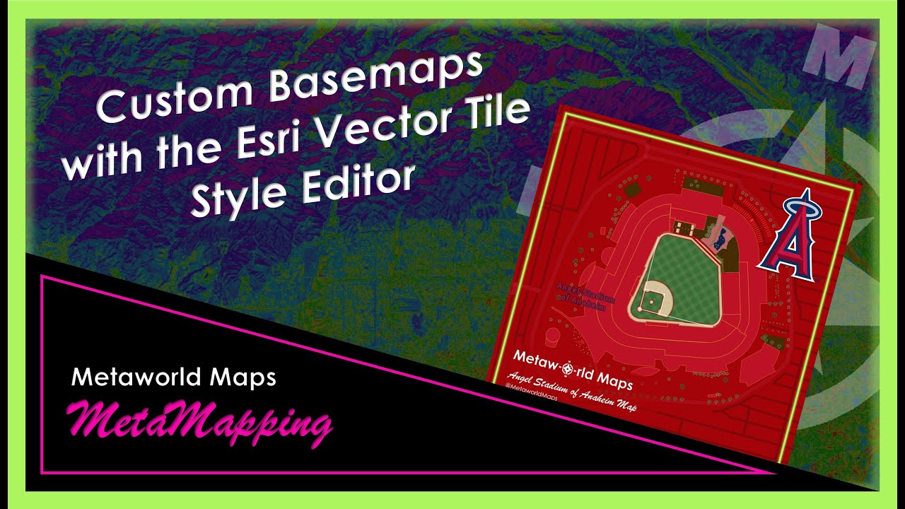 Custom Basemaps With The Esri Vector Tile Style Editor | MetaMapping