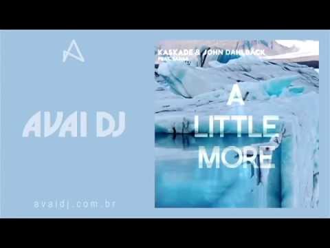 Kaskade feat. John Dahlback & Sansa – A Little More (Extended Mix)