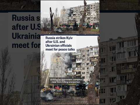 Russia strikes Kyiv after U.S. and Ukrainian officials meet for peace talks