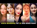 Nikita Bhardwaj Web Series Name List I Filmi Details