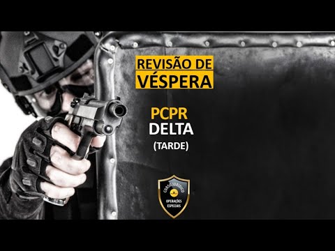 Revisão de Véspera PC/PR | Delegado | Tarde