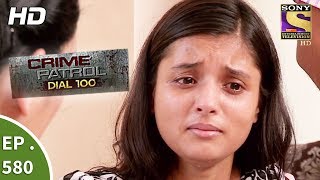 Crime Patrol Dial 100 - क्राइम पेट्रोल - A Brother's Murder - Ep 580 -17th August, 2017