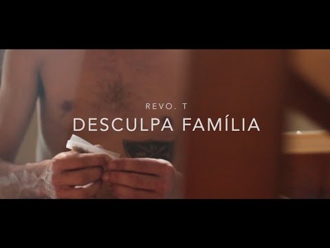 Revo.T - Desculpa Família (Vídeoclip) 2015