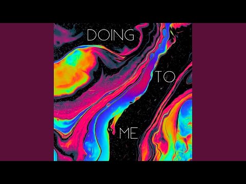 Doing To Me (feat. Ava Cashell)