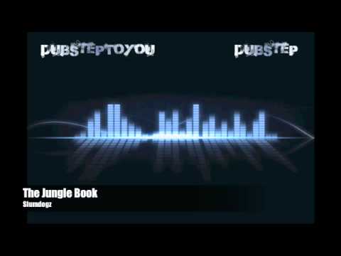 DubstepToYou: Slumdogz - The Jungle Book