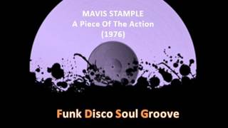 MAVIS STAMPLE -  A Piece Of The Action (1976)