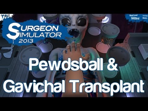 Pewdsball and Gavichal Transplant - Alien Surgery | Surgeon Simulator 2013