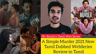 A Simple Murder 2021 New Tamil Dubbed Web Series Review by Critics Mohan | Priya Anand | SonyLiv