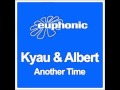 Kyau&Albert-Another Time(Airsoul Remix) 