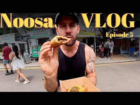 EP 5 - What to do in Noosa | My Favourite Places to Eat and Drink | Street Food | Meet the Locals