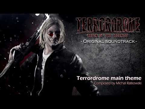 Terrordrome: Reign of the Legends - Official Soundtrack, Main Theme