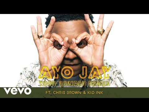 Ayo Jay - Your Number REMIX (Audio) ft. Chris Brown, Kid Ink