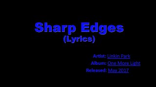 Linkin Park - Sharp Edges (Lyrics) HQ
