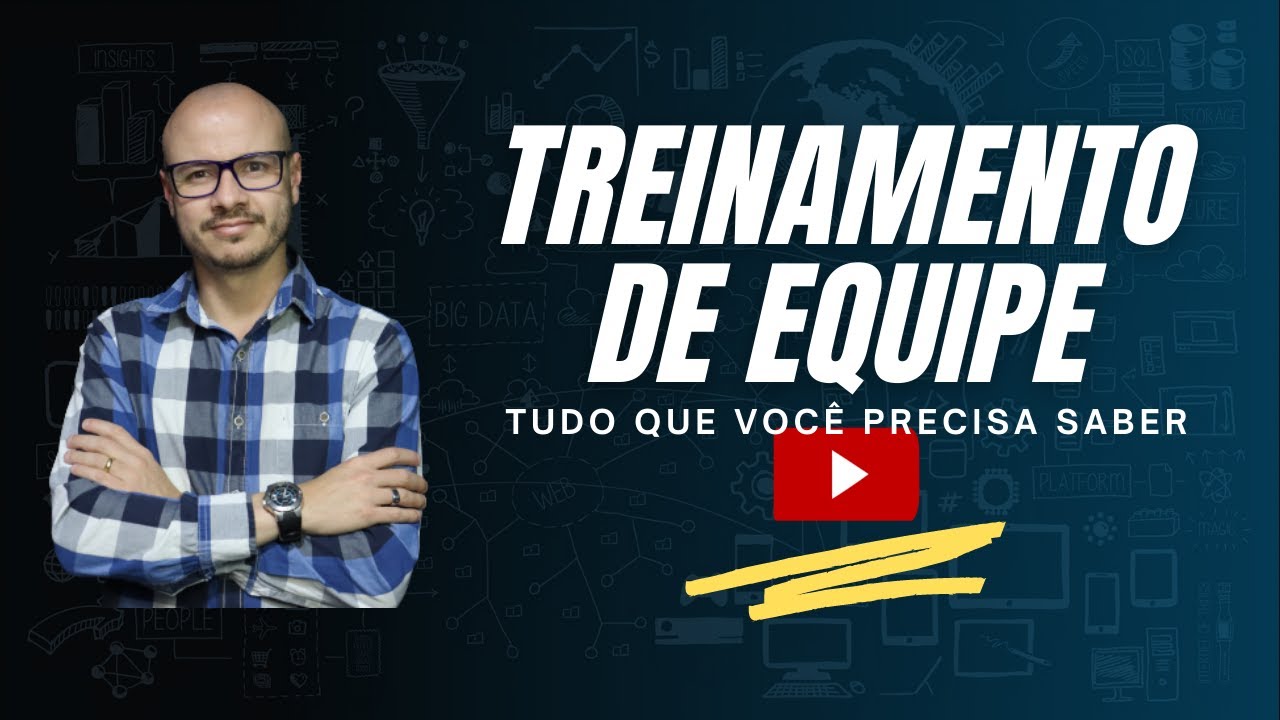 TREINAMENTO DE EQUIPE (Tudo que você precisa saber)