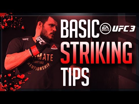 EA Sports UFC 3 - Basic Striking Tips