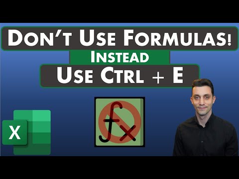 Excel Tips - Don't Use Formulas! Use Ctrl + E Instead