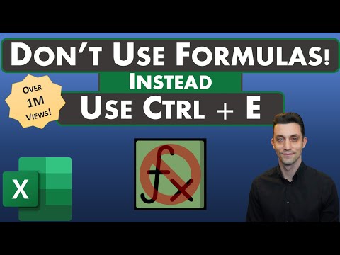 Excel Tips - Don't Use Formulas! Use Ctrl + E Instead