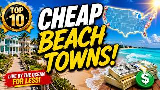 Top 10 Most Affordable Beach Towns in America