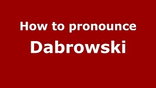 How to pronounce Dabrowski