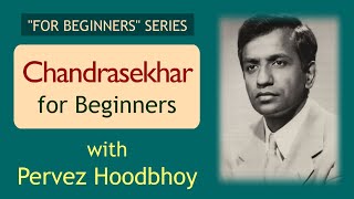 "For Beginners" Series (Lecture 7): Chandrasekhar for Beginners
