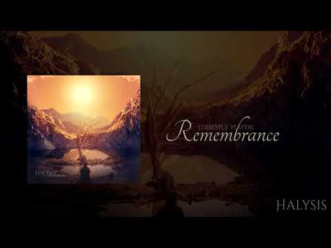 HALYSIS - Remembrance (OFFICIAL TRACK)