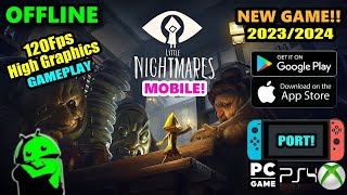 Little Nightmares Mobile 2023 (120Fps) | High Graphics Quality |  PC/Console Game Ported to Android