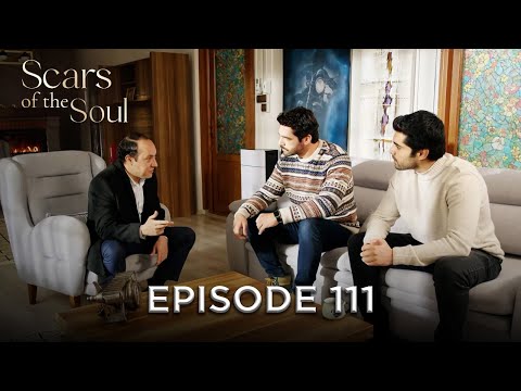 Scars of the Soul - Episode 111 | Alaca English Subtitles