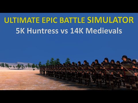 Ultimate Epic Battle Simulator - 5K Huntress vs 14K Medievals