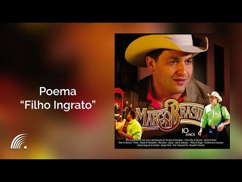 Marco Brasil - Poema "Filho Ingrato" - Marco Brasil 10 Anos