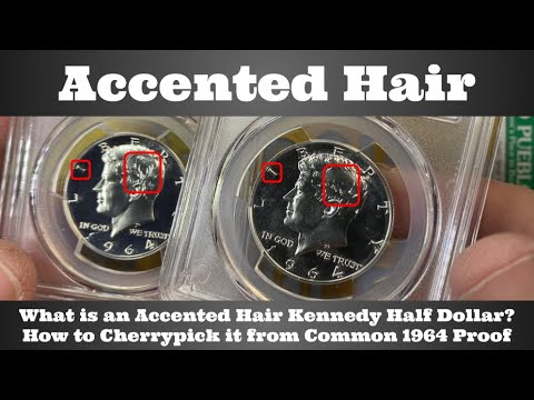 What is an "Accented Hair" Kennedy Half Dollar? How to Tell the Difference From a Normal 1964 Proof?