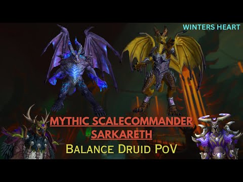 Sarkareth Mythic | Balance Druid PoV Astramoons | Winters Heart | Aberrus