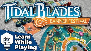 Tidal Blades: Banner Festival - Learn While Playing!