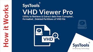 VHD Recovery Software to Recover Corrupted &amp; Damaged VHD File | SysTools