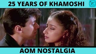 25 Years Of Khamoshi | Manisha Koirala | Salman Khan |Nana Patekar|Khamoshi Songs|Aman On Evolution