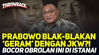 PRABOWO BLAK-BLAKAN 'GERAM' DENGAN JKW?! BOCOR OBROLAN INI DI ISTANA!