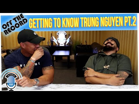 Off The Record: Getting to Know Trung Nguyen (Part 2)