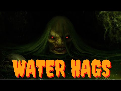 Water Hags - Legendary Evil Witches of Watery Places