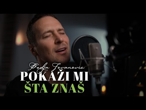 PEDJA JOVANOVIC - POKAZI MI STA ZNAS (COVER)