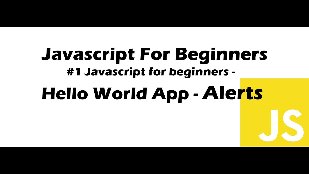 #1 Javascript for Beginners - Hello World Alert