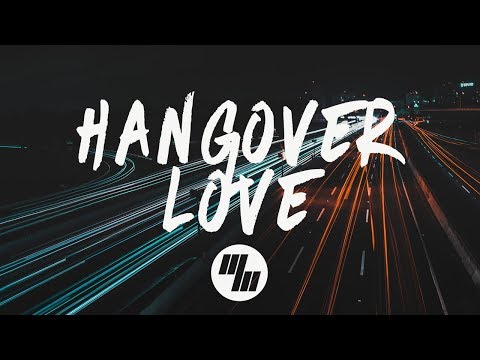 Kap Slap - Hangover Love (Lyrics / Lyric Video) feat. Shaylen