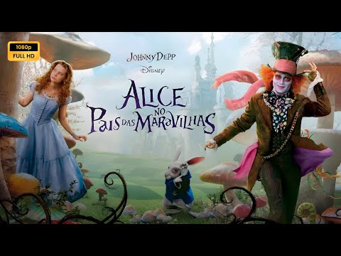 Alice no País das Maravilhas (2010) Filme completo em português Revisão e fatos