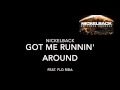Got Me Runnin' Around - NickelBack, Feat Flo ...