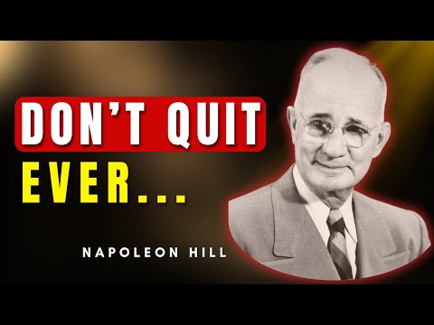 Force Yourself To Keep Going Even When You Want to Quit | Napoleon Hill