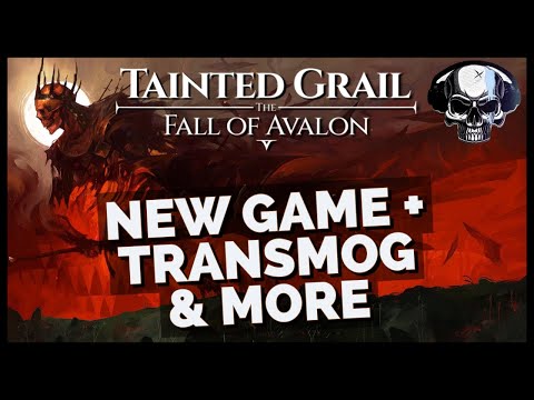 Tainted Grail: The Fall Of Avalon - Patch 1.1 Update, NG+, Transmog, & More