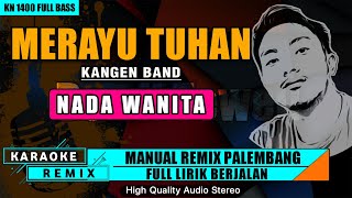 Download lagu MERAYU TUHAN - NADA WANITA KARAOKE REMIX PALEMBANG mp3 Download lagu MERAYU TUHAN - NADA WANITA KARAOKE REMIX PALEMBANG mp3