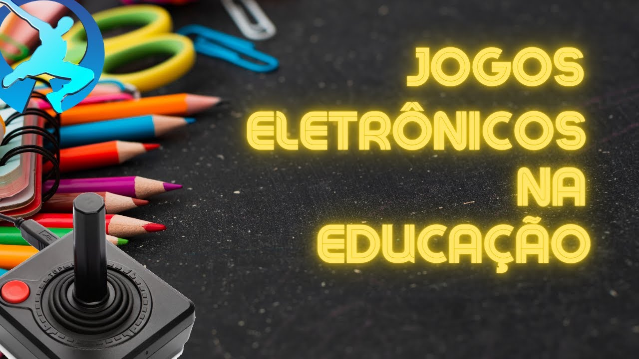 Jogos Eletrônicos Educacionais