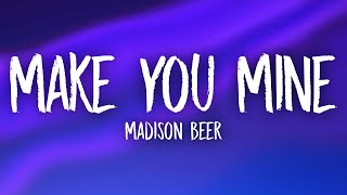 Madison Beer - Make You Mine (Lyrics)