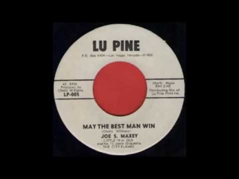 JOE S  MAXEY - MAY THE BEST MAN WIN - LU PINE LP 005
