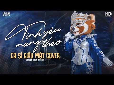 Tình Yêu Mang Theo - Nhât Tinh Anh | Ca Sĩ Giấu Mặt Cover ♫ Bản Chuẩn Hot TikTok