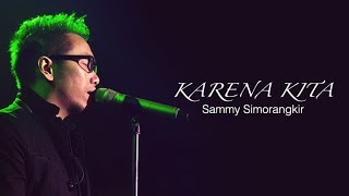 Download lagu Karena Kita ( waktu kecil kita merindukan natal ) - Sammy Simorangkir [ LIRIK & COVER ] mp3